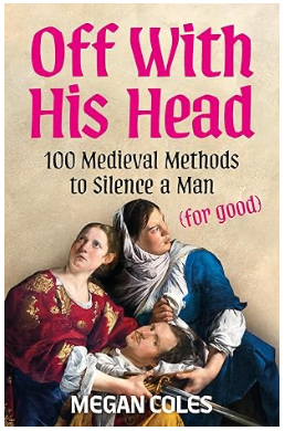 《砍掉他的头：中世纪100种让男人闭嘴的方法》
